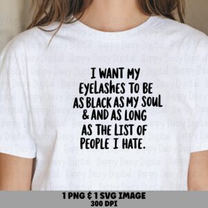 Eyelashes Black Soul, Lash Design For Cricut, Sassy Quote - SVG PNG Bundle, Commercial Use