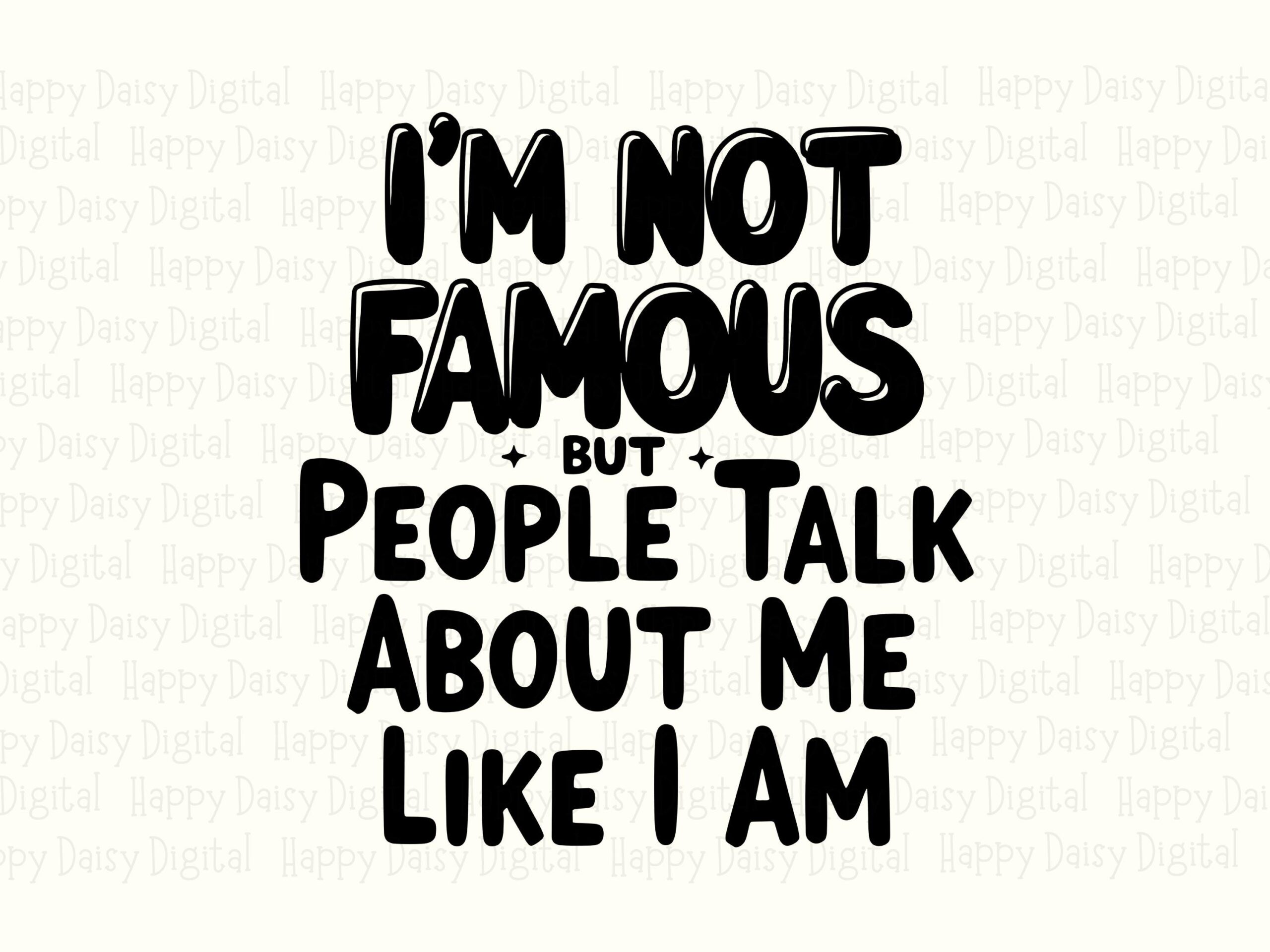 Not Famous SVG, Sassy Funny Quote Design | PNG Bundle, 300 DPI, For Cricut, Silhouette, Sublimation - Image 2