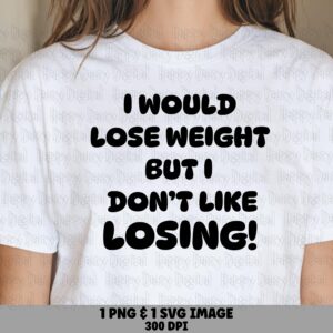 Lose Weight Svg, Funny Diet Quote Design - Chunky Lettering, Png Bundle | 300 Dpi, Commercial Use