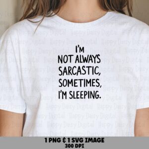 Not Always Sarcastic, Handwritten Sarcasm SVG PNG Bundle | Sublimation, DTF - 300 dpi, Print-Ready