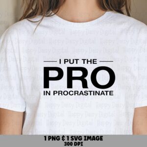 Procrastinate Svg, Funny Quote Design | PNG Bundle, Commercial License, Sublimation Print Files