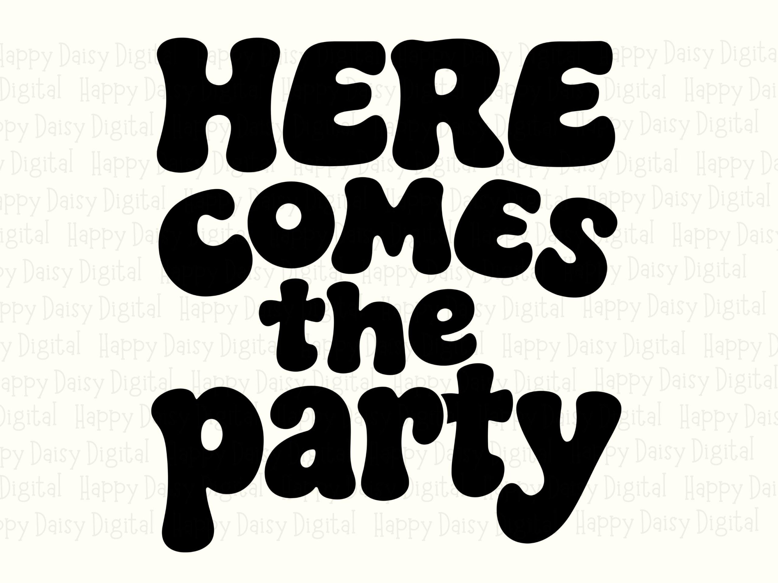 Here Comes Party, Retro Groovy SVG PNG Bundle - Chunky Black Lettering | Digital Sublimation, 300 DPI - Image 2