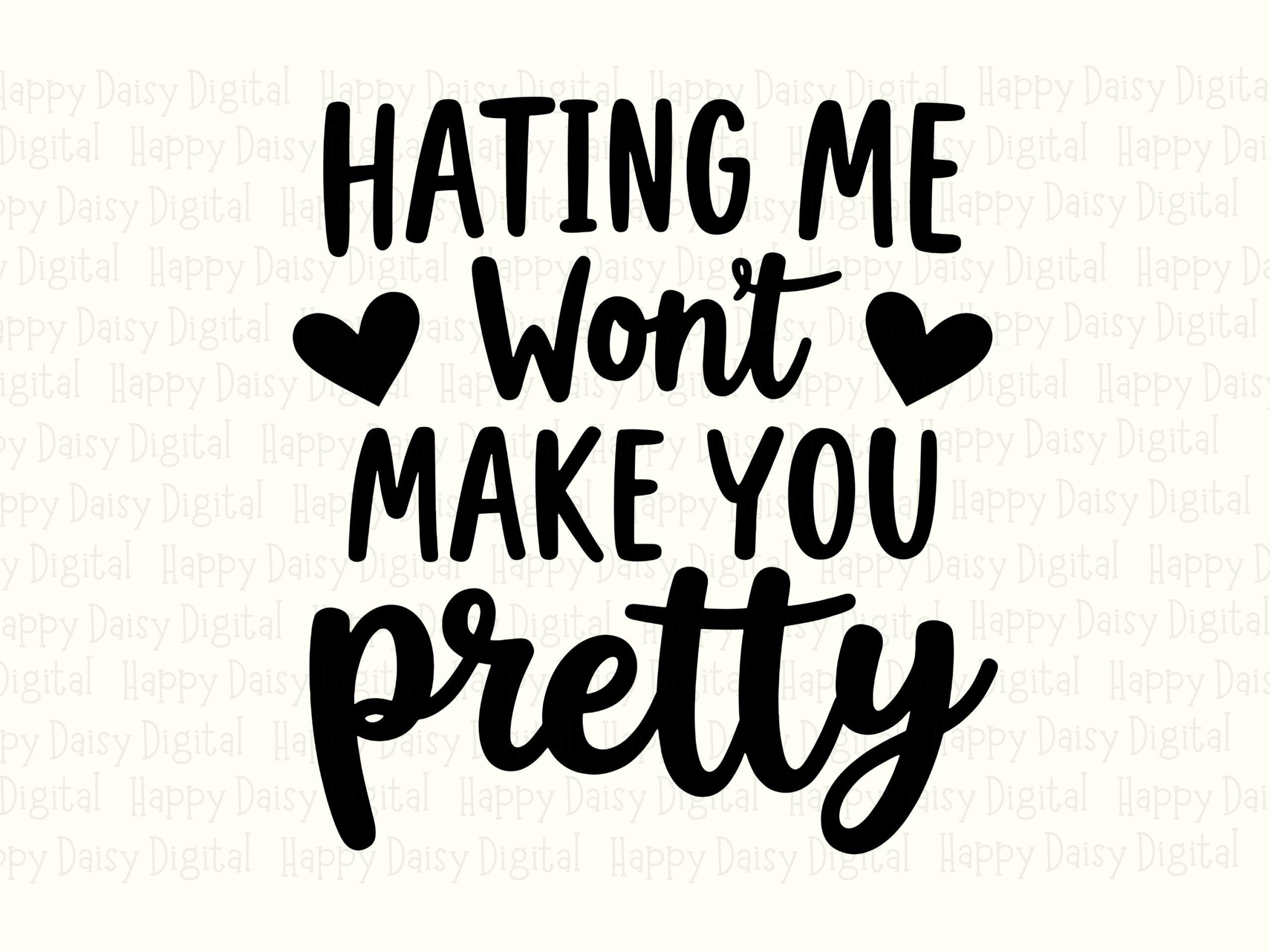 Hating Me Svg, Sassy Quote Design, Hand-Lettered Script With Hearts - PNG DTF Sublimation, Cricut Silhouette - Image 2