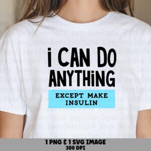 Except Make Insulin, Funny Diabetes Quote SVG PNG Bundle, Awareness Design | Sublimation, Print-Ready, 300 DPI