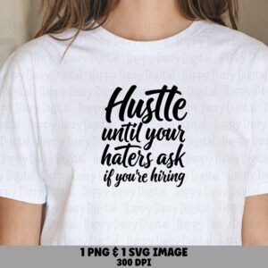 Hustle SVG, Hand-Lettered Motivational Design - PNG Bundle | Commercial Use, Print-Ready 300 DPI