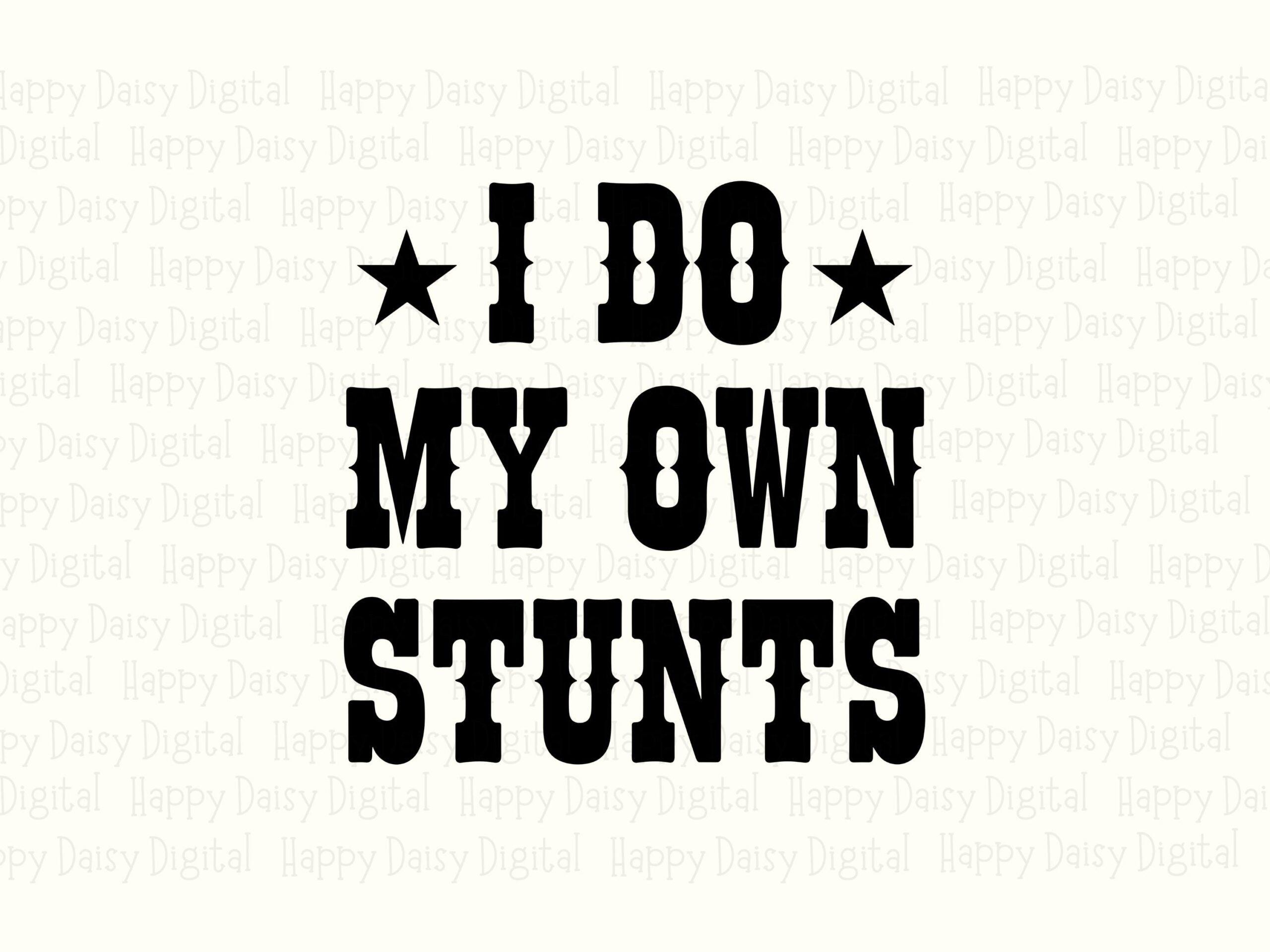 Own Stunts SVG, Western Quote PNG | Digital Sublimation Design, Cricut Silhouette Ready, Commercial Use - Image 2