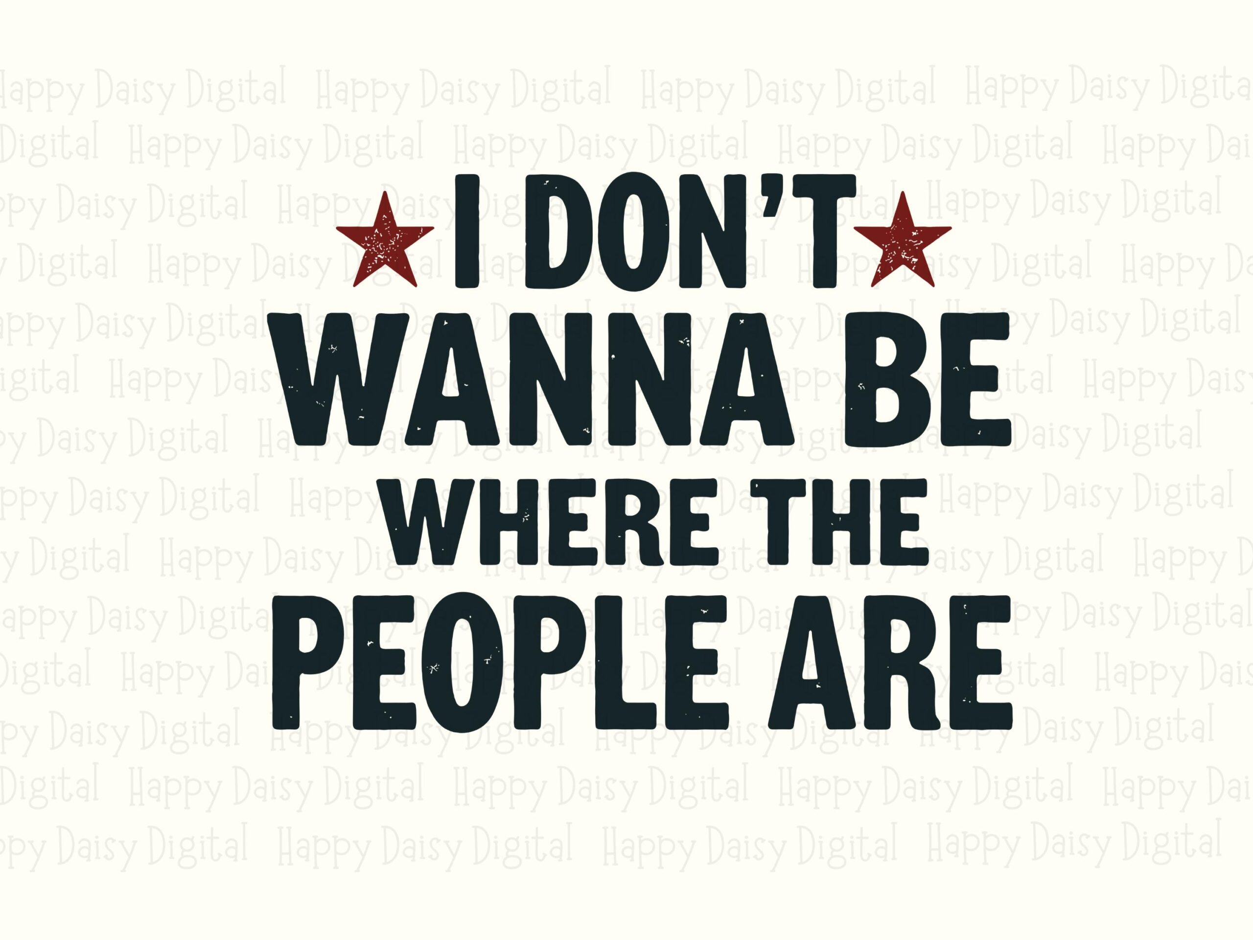 Dont Wanna Be Svg, Introvert Quote Design | Png + Vector File, Distressed Bold Text, Red Stars, For Tumblers - Image 2