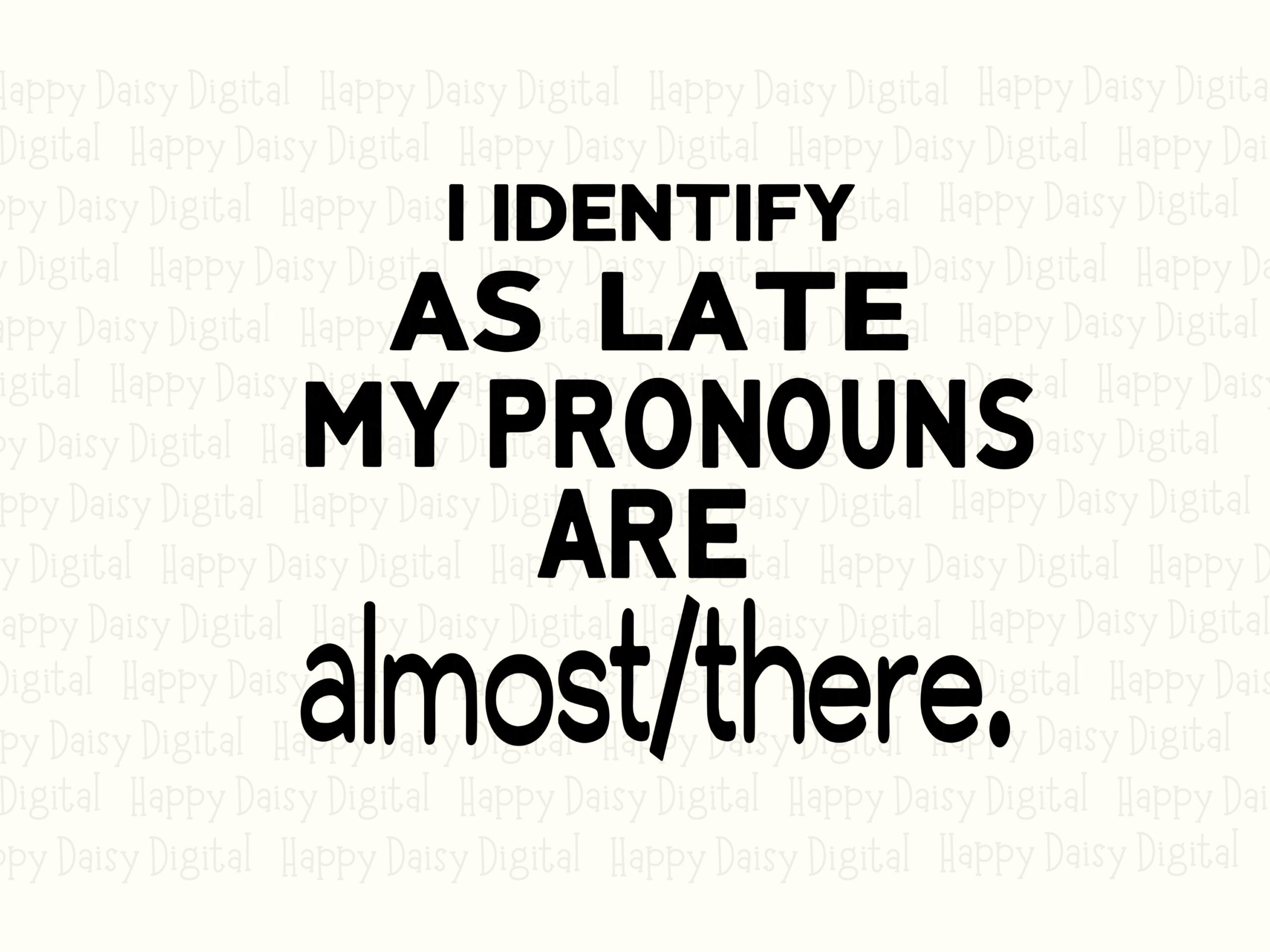 Identify As Late, Funny Sarcastic SVG PNG Bundle | Sublimation, Print-Ready 300 DPI, Commercial License - Image 2