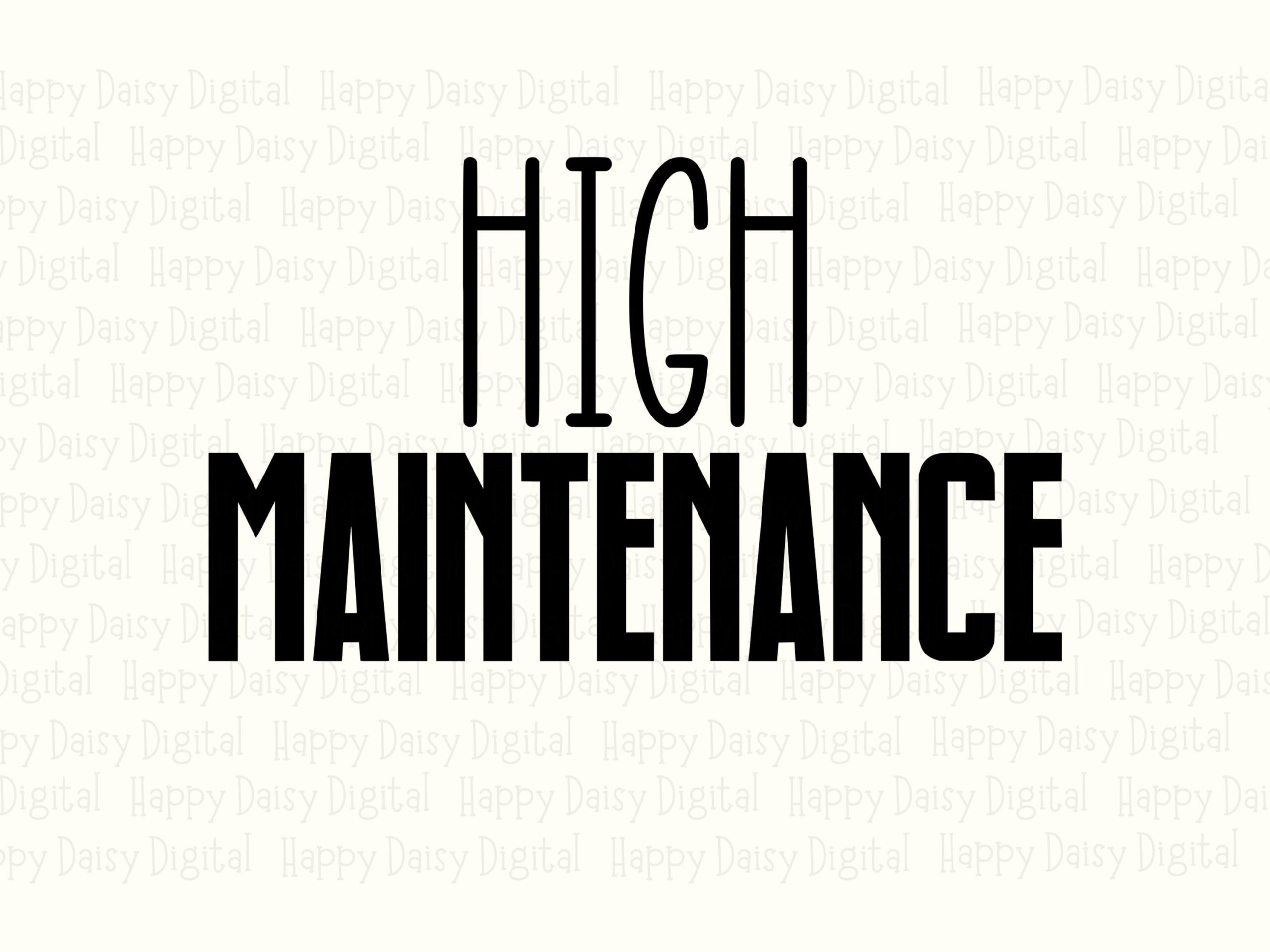 High Maintenance, Sassy Digital Bundle | SVG PNG Files, Commercial License - Cricut Silhouette Compatible - Image 2