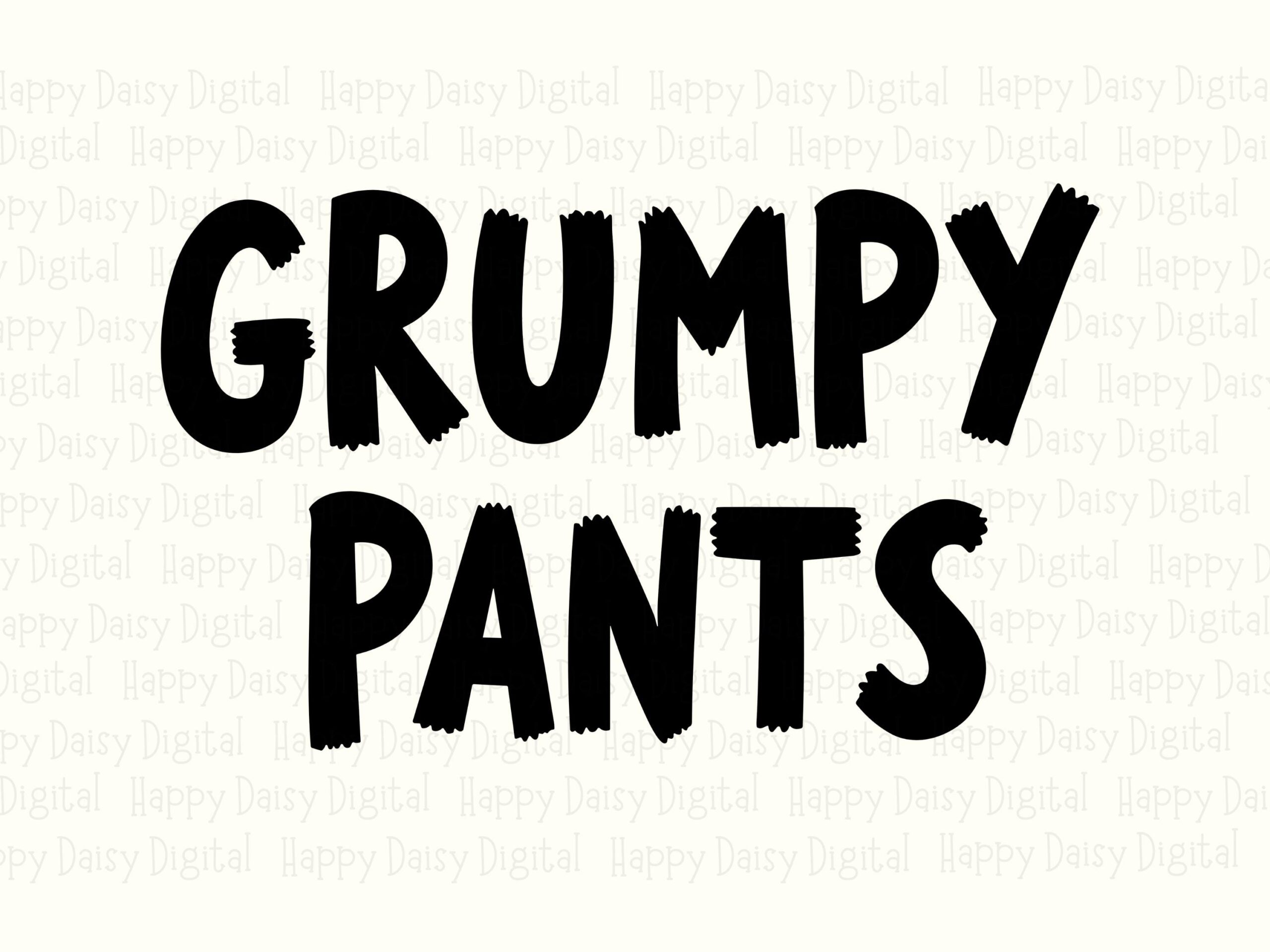 Grumpy Pants SVG, Brushed Lettering Design - PNG Bundle, 300 DPI, Sublimation Cricut Silhouette Friendly - Image 2
