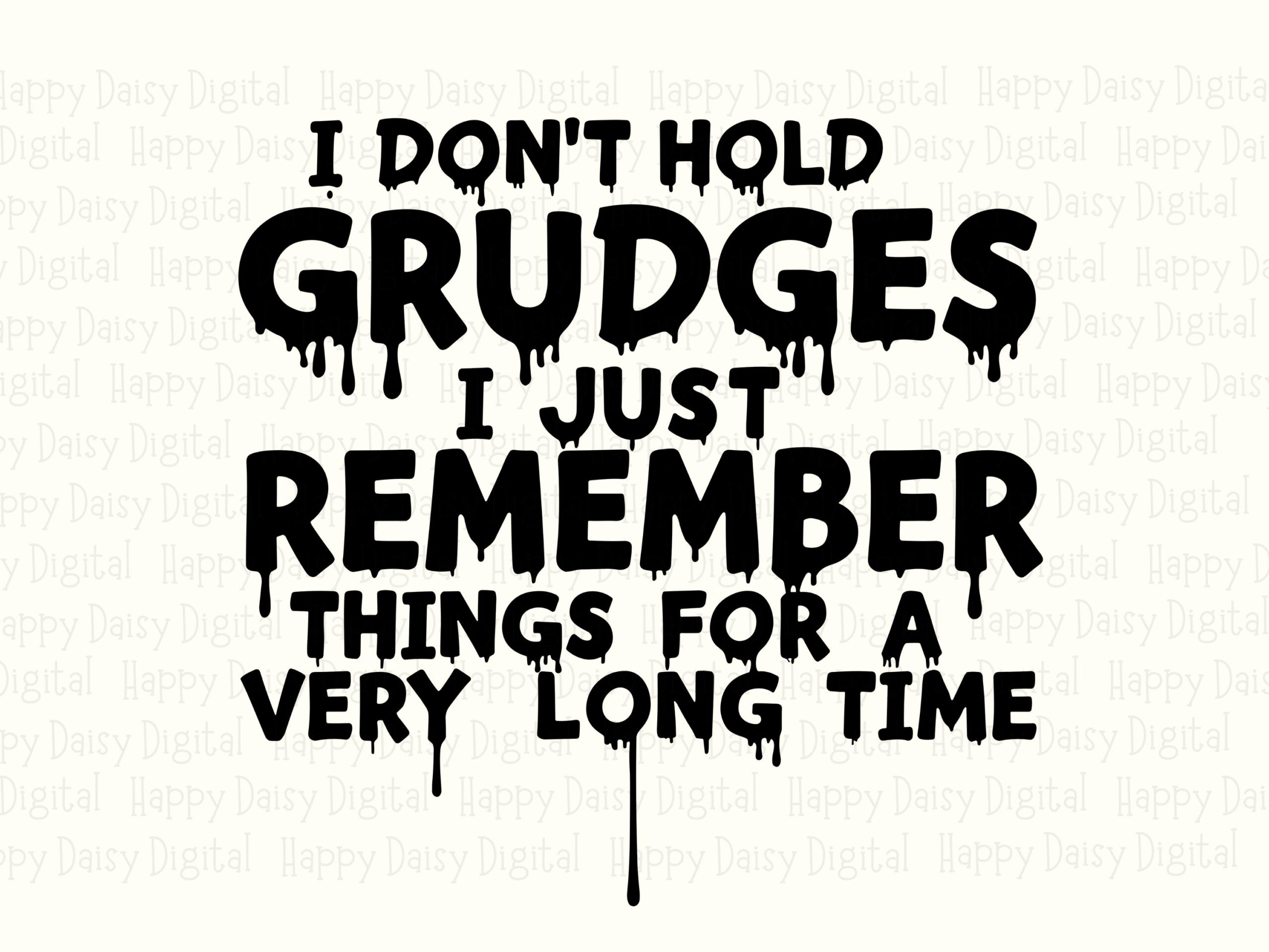 Dont Hold Grudges, Funny Quote SVG PNG Bundle | Dripping Bold Lettering, Cricut Silhouette, Commercial Use - Image 2