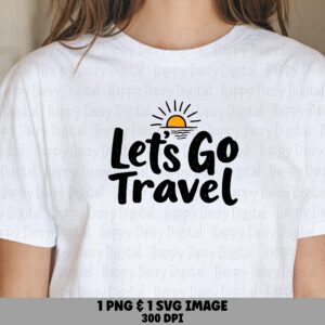 Lets Go Sunburst, Hand-Lettered Travel Script PNG & SVG | Sublimation Commercial License - POD Ready