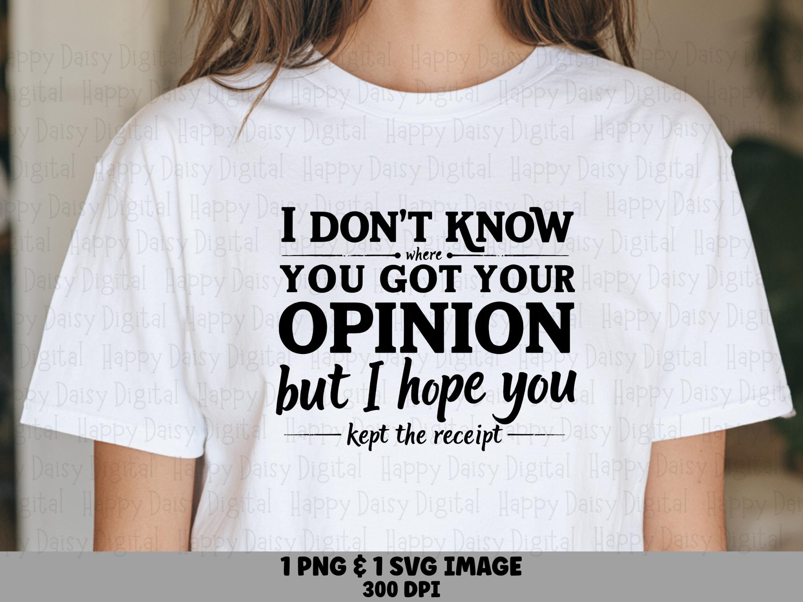 Your Opinion Svg, Sassy Quote Design | PNG Bundle, Print-Ready 300DPI - Cricut Silhouette Compatible