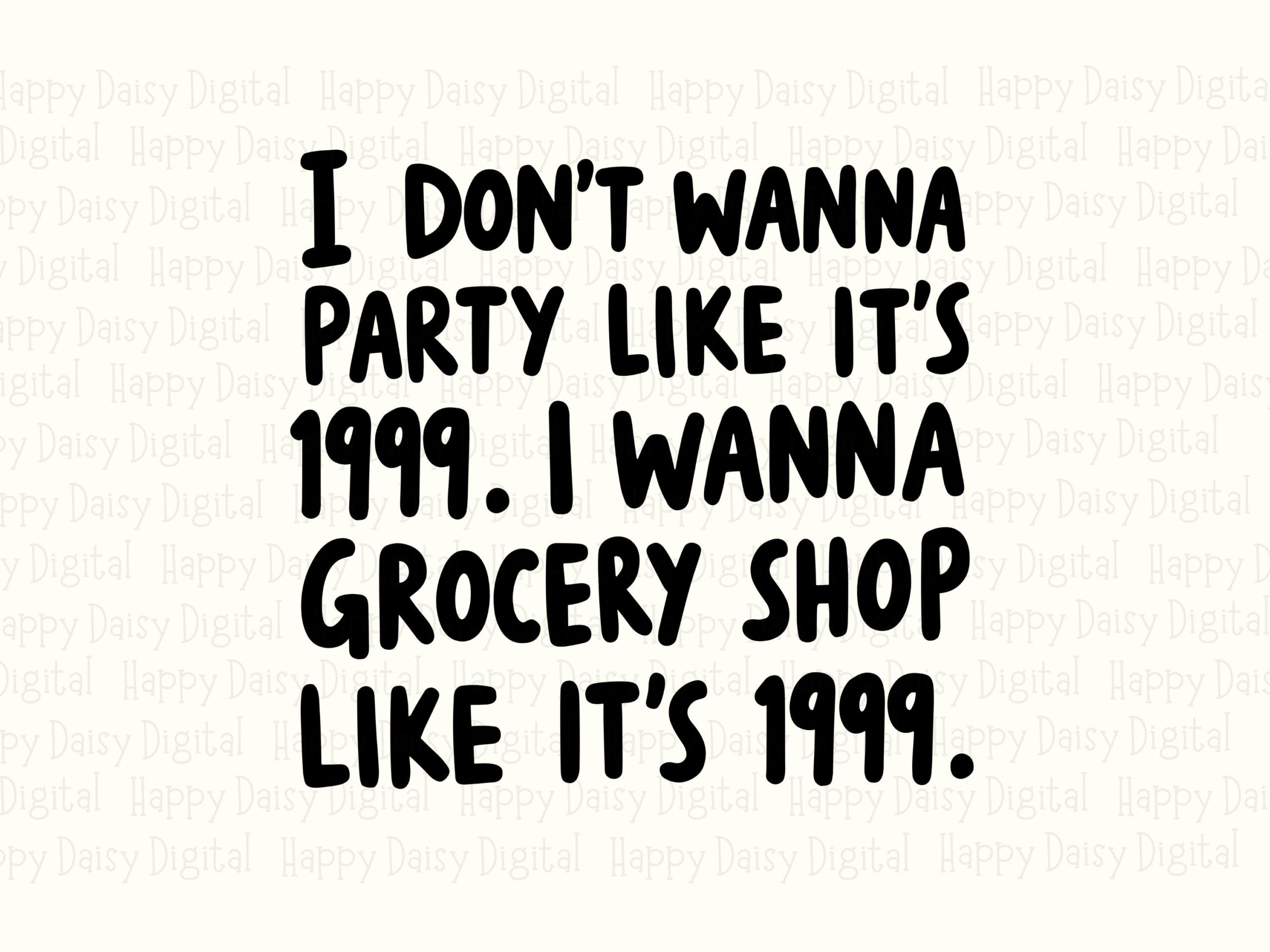 Grocery Shop SVG, Funny 1999 Quote Design | Hand-Lettered PNG, 300 DPI, Commercial License | Cricut Silhouette - Image 2