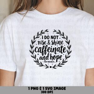 Caffeinate And Hope SVG PNG Bundle, Funny Coffee Design, Laurel Wreath Badge, 300 DPI, Cricut Silhouette