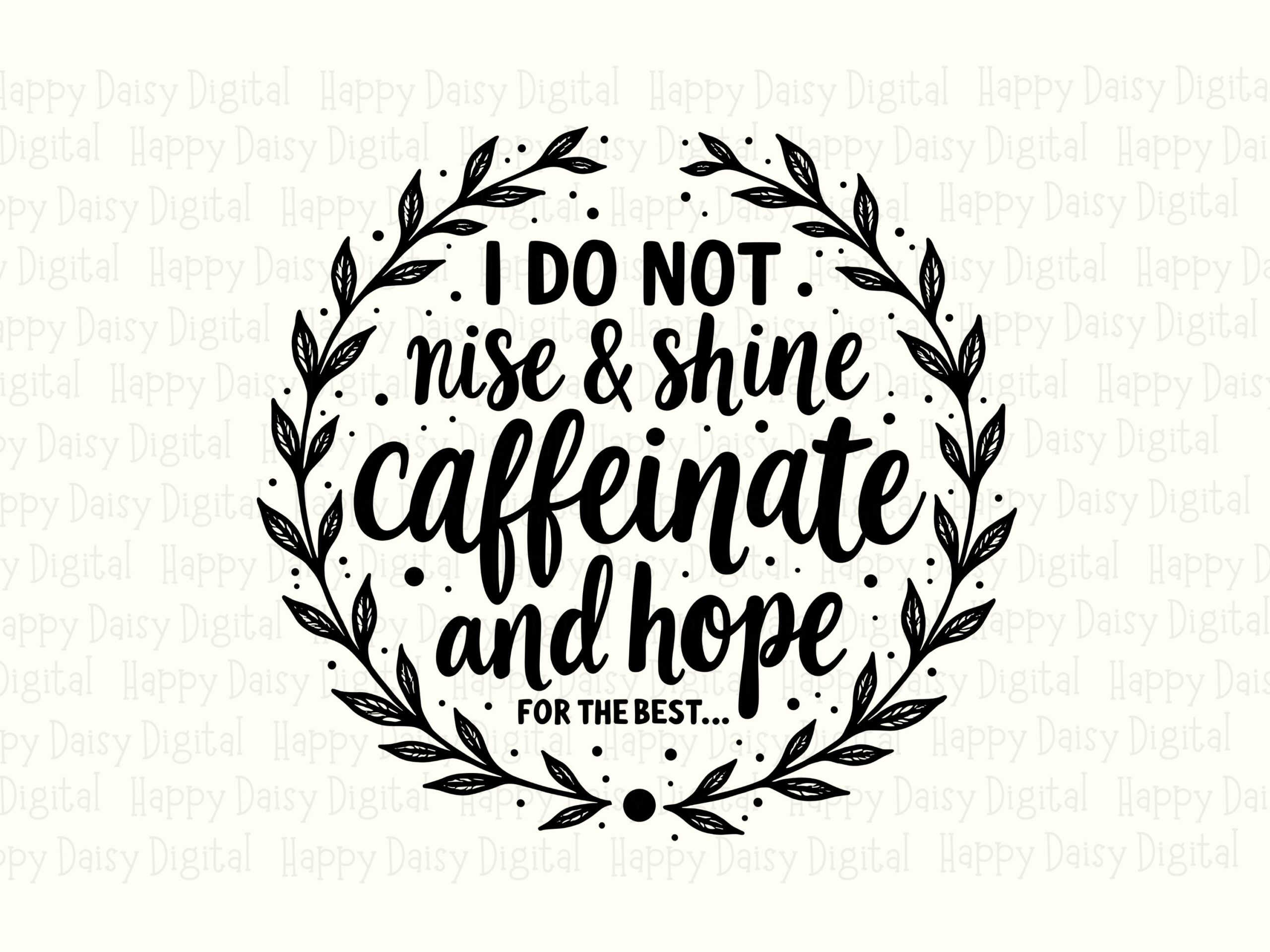 Caffeinate And Hope SVG PNG Bundle, Funny Coffee Design, Laurel Wreath Badge, 300 DPI, Cricut Silhouette - Image 2