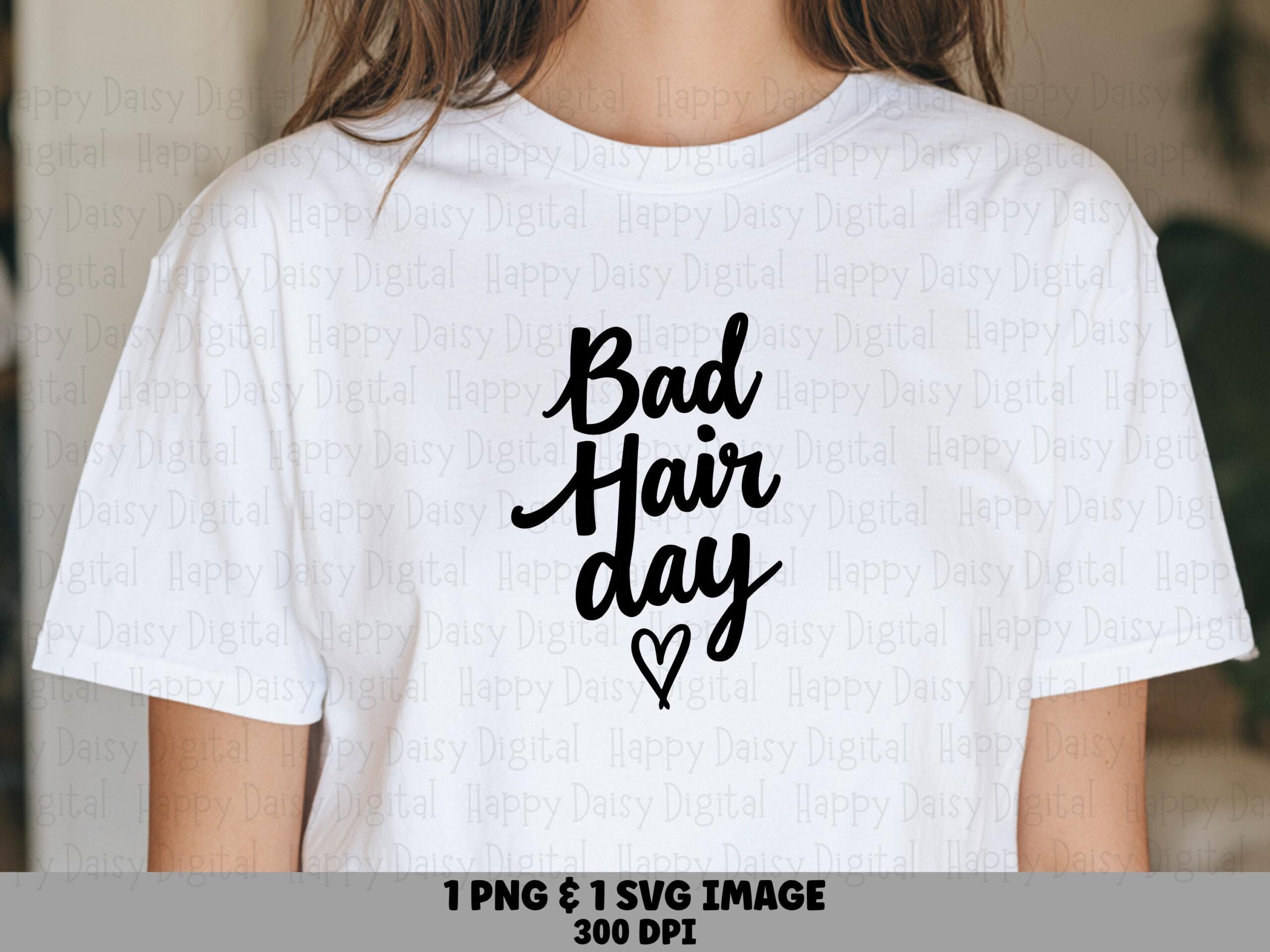 Bad Hair Day, Script Heart Design SVG PNG Bundle | Sublimation Print Files | 300 DPI, Commercial Use