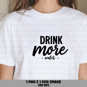 Drink More Water, Bold Script SVG PNG Bundle | Print-Ready 300 DPI, Commercial Use - For Tumblers, Mugs, Tote