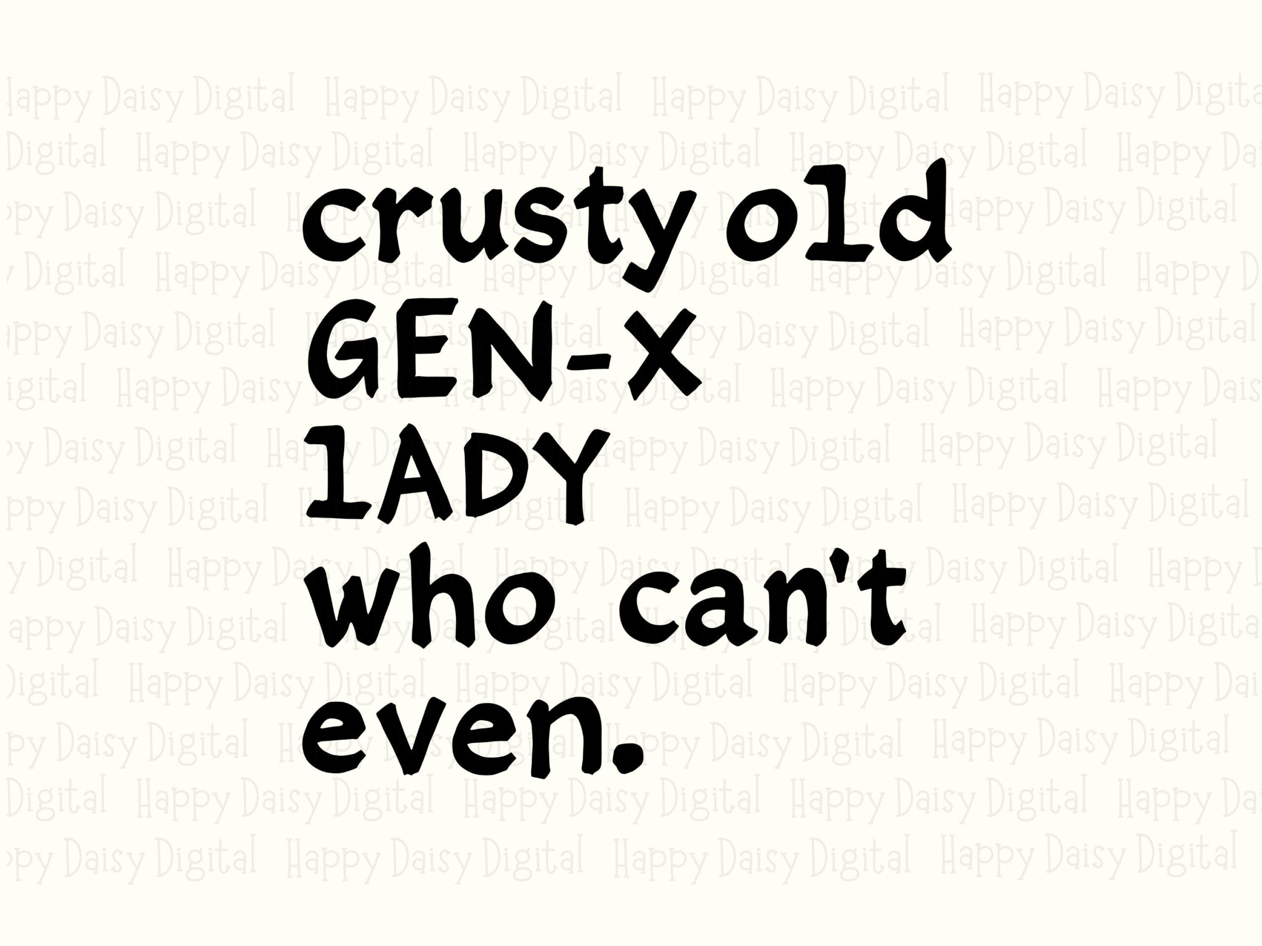Crusty Old Lady, Gen X SVG PNG Bundle | Hand-Lettered Quote, Black Mixed Fonts | Commercial Use, 300 DPI - Image 2