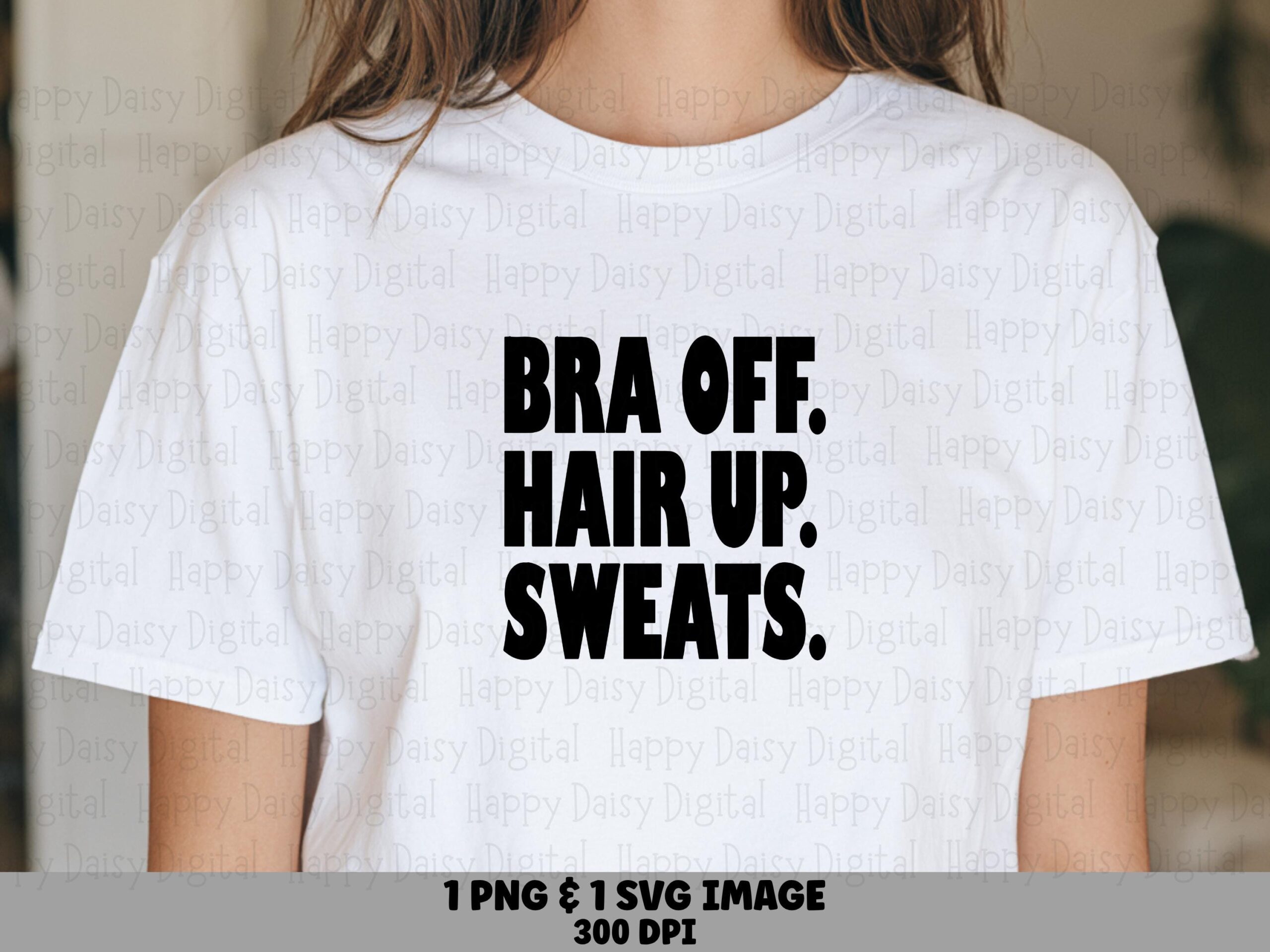 Bra Off Svg, Cozy Mom Sweatshirt Design - Funny Quote Digital File, Png Included (300 Dpi, Commercial Use)