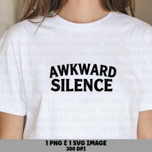 Awkward Silence, Distressed Funny SVG PNG Bundle | Sublimation DTF Print-Ready, Cricut Silhouette Canva