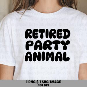 Retired Party Animal, Bubble Text SVG & PNG, Sublimation Design - Commercial License, Print-Ready 300 DPI