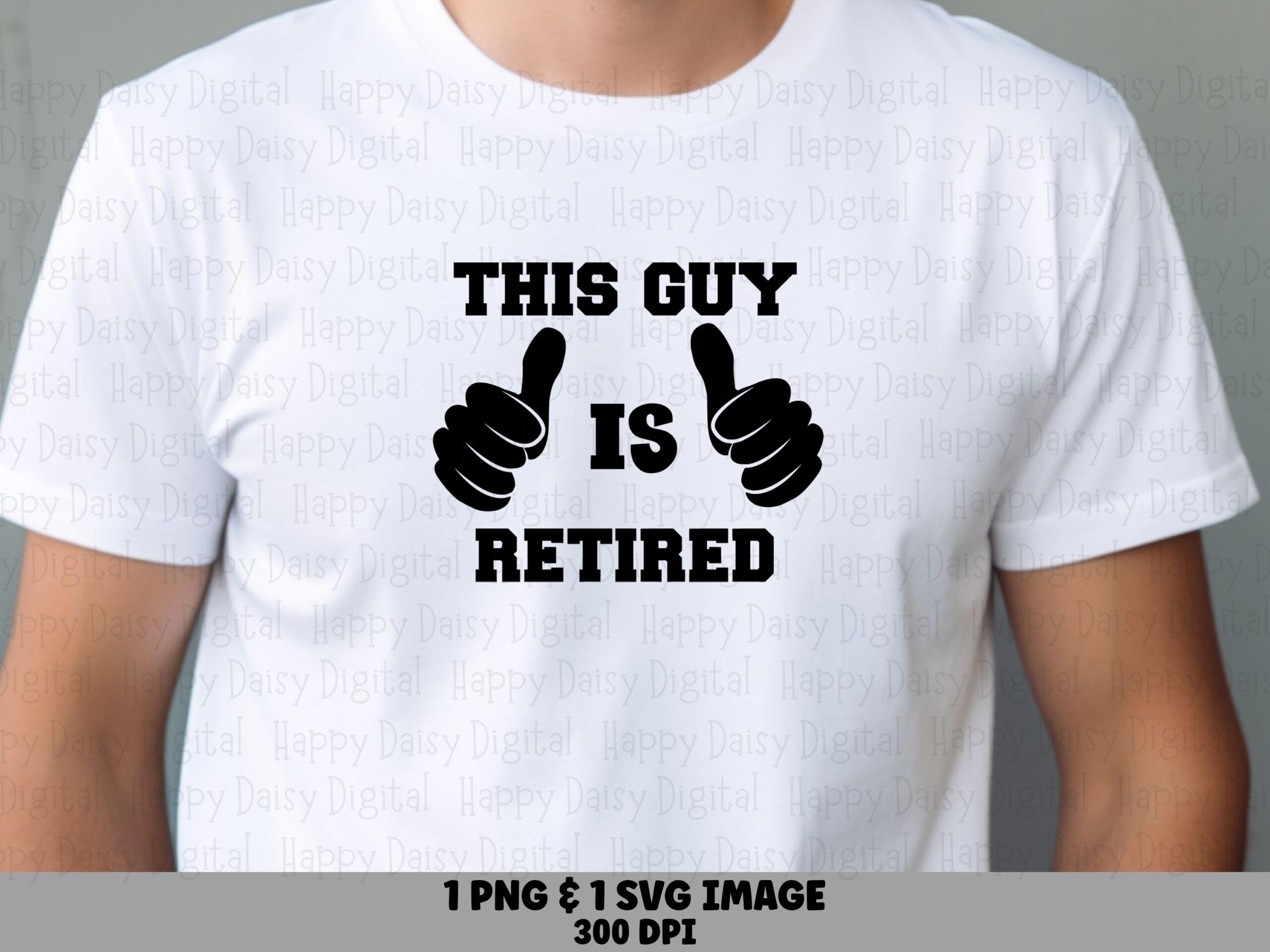 This Guy Retired, Funny Retirement Design - Thumbs Up SVG PNG | Digital Files, 300 DPI, Commercial Use