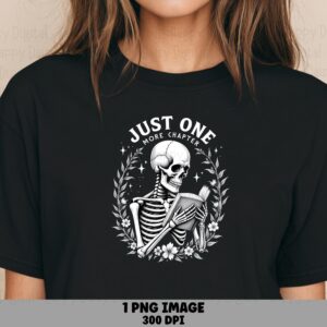 Just One Chapter Skeleton PNG | Sublimation Commercial Use POD