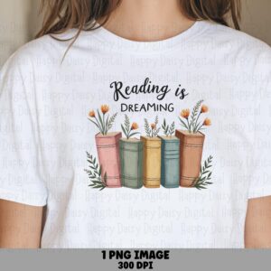 Reading Is Dreaming PNG | Sublimation Commercial Use POD