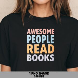 Awesome People Read PNG | Sublimation Commercial Use POD