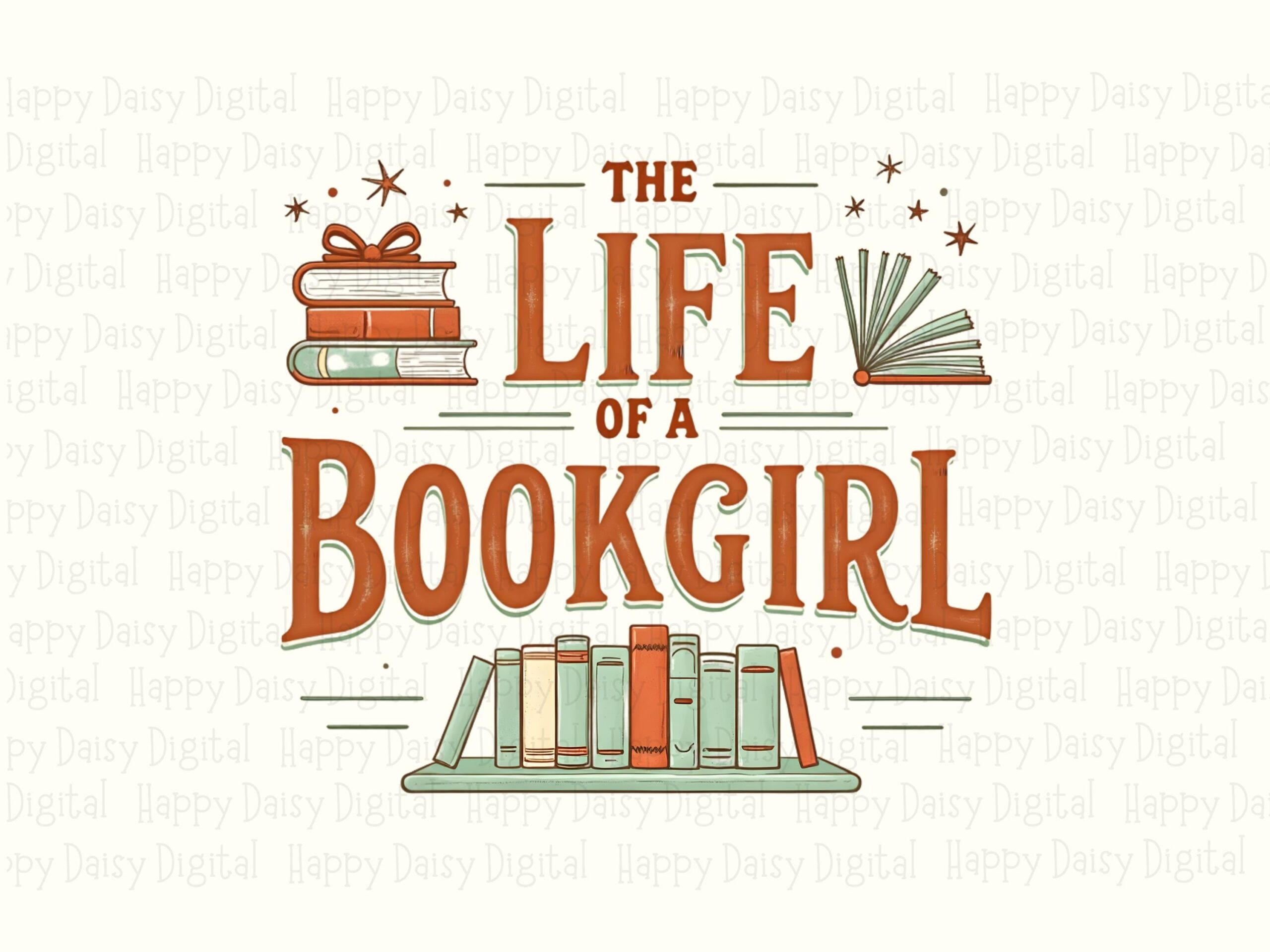 Life Of A Bookgirl PNG | Sublimation Commercial Use POD - Image 2