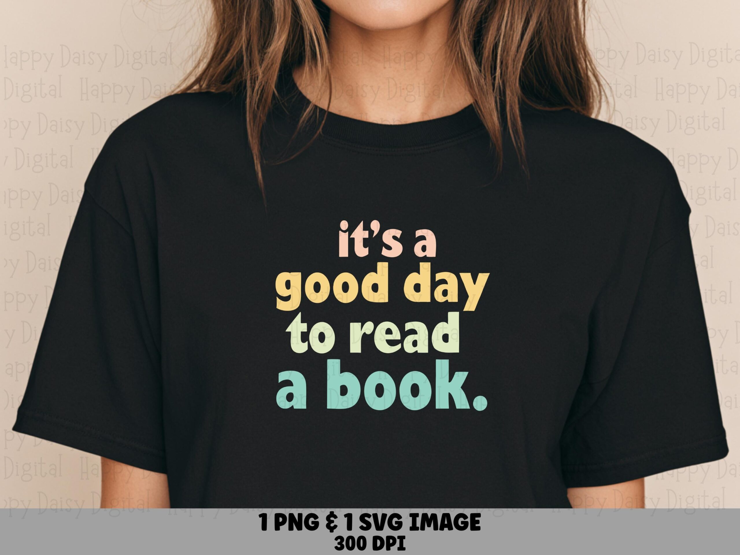 Good Day To Read PNG SVG | Sublimation Commercial Use POD