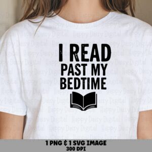 I Read Past Bedtime PNG SVG | Sublimation Commercial Use POD