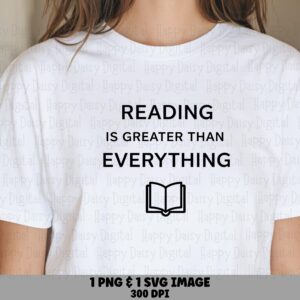 Reading Is Greater PNG SVG | Sublimation Commercial Use POD