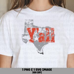 Texas Yall PNG, Distressed State Silhouette SVG - Sublimation Ready, Commercial Use, 300 DPI, Cricut Friendly