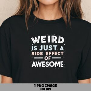 Weird Is Awesome, Pastel Quote PNG Bundle | Sublimation DTF Design | Transparent 300 DPI, Commercial License