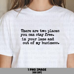 In Your Lane, Sassy Quote PNG Sublimation Design Bundle | Typewriter Black Text | DTF, Commercial Use, 300 DPI
