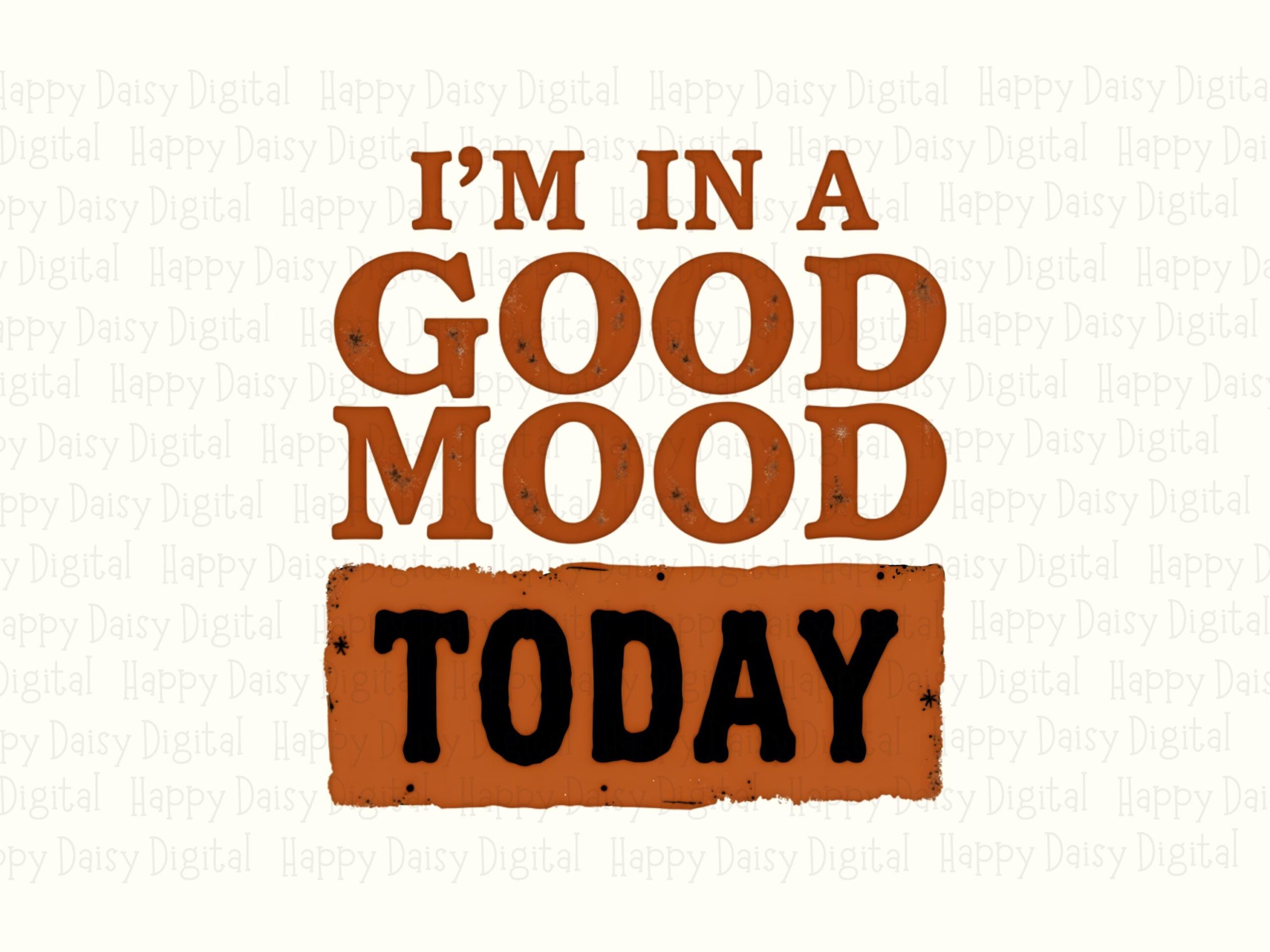 Good Mood Today, Retro Funny Quote PNG | Rust Orange Black Label | Sublimation DTF, 300 DPI - Image 2