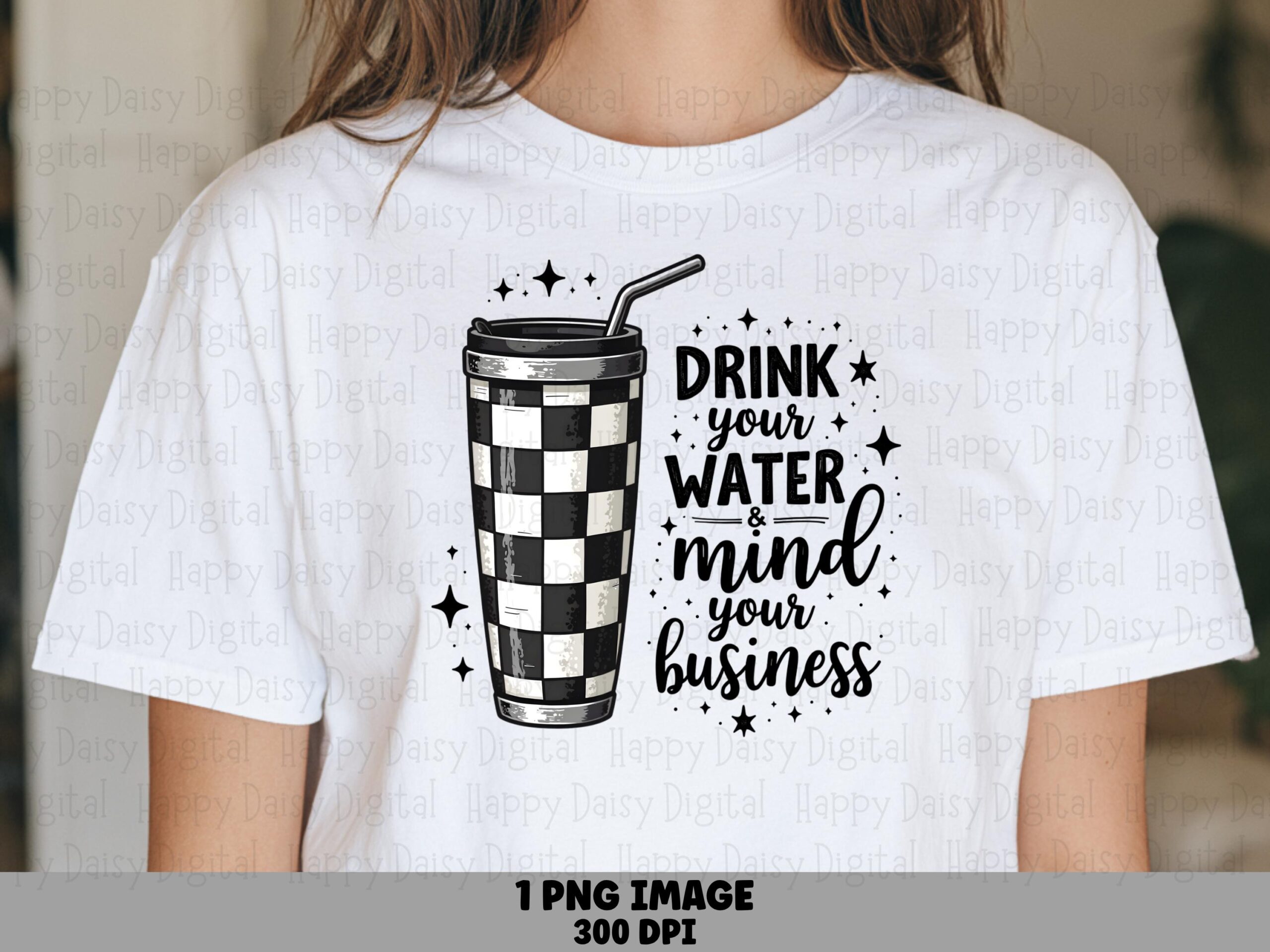 Drink Your Water, Funny Hydration Tumbler PNG | Checkered Black Lettering | 300 DPI, Commercial Use