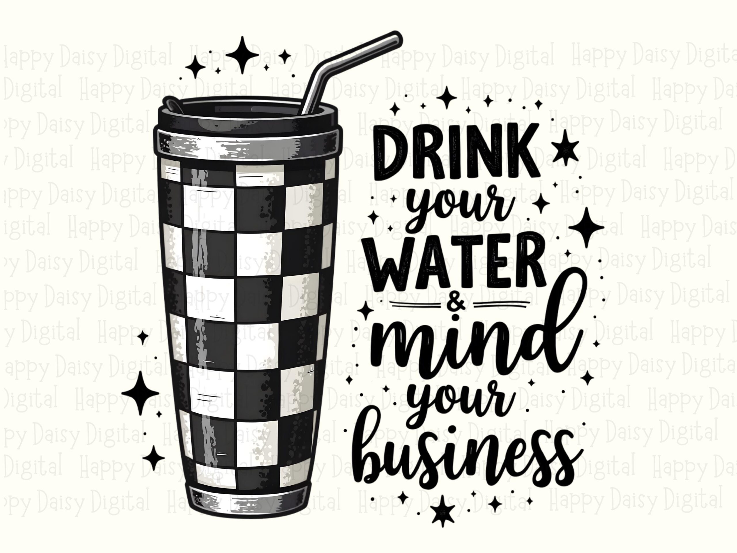 Drink Your Water, Funny Hydration Tumbler PNG | Checkered Black Lettering | 300 DPI, Commercial Use - Image 2