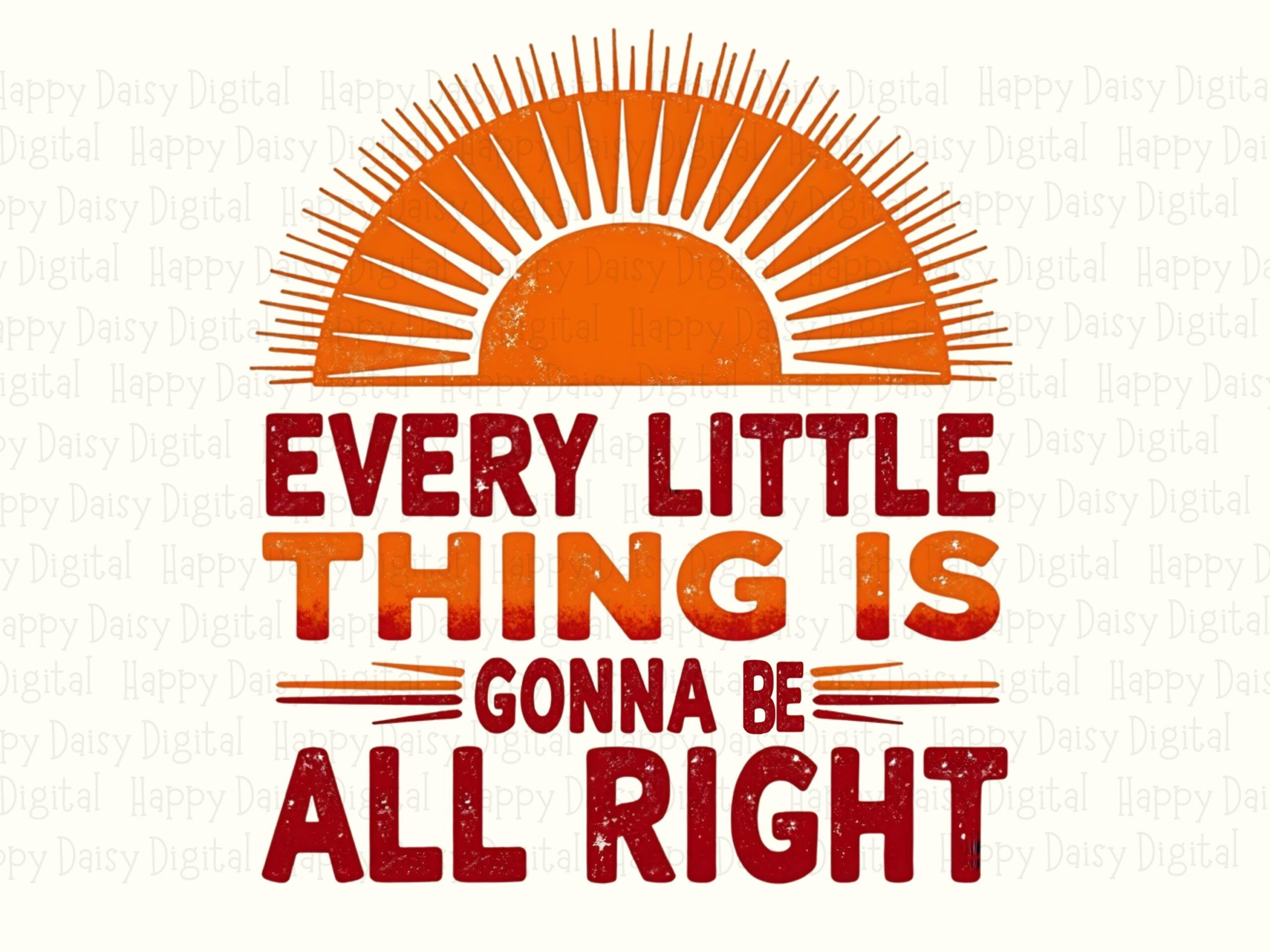 Every Little Thing, Retro Sunburst PNG | Distressed Red Orange Typography, Sublimation DTF Graphic - Commercial Use - Image 2