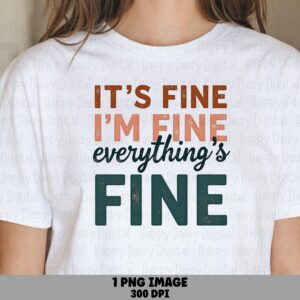 Its Fine Png, Retro Sarcastic Quote, Rust Teal Lettering - Sublimation DTF, POD Design, 300 DPI
