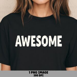 Awesome Png, Distressed Cream Bold Artwork For Sublimation, DTF, POD, Commercial Use | Transparent, 300 DPI