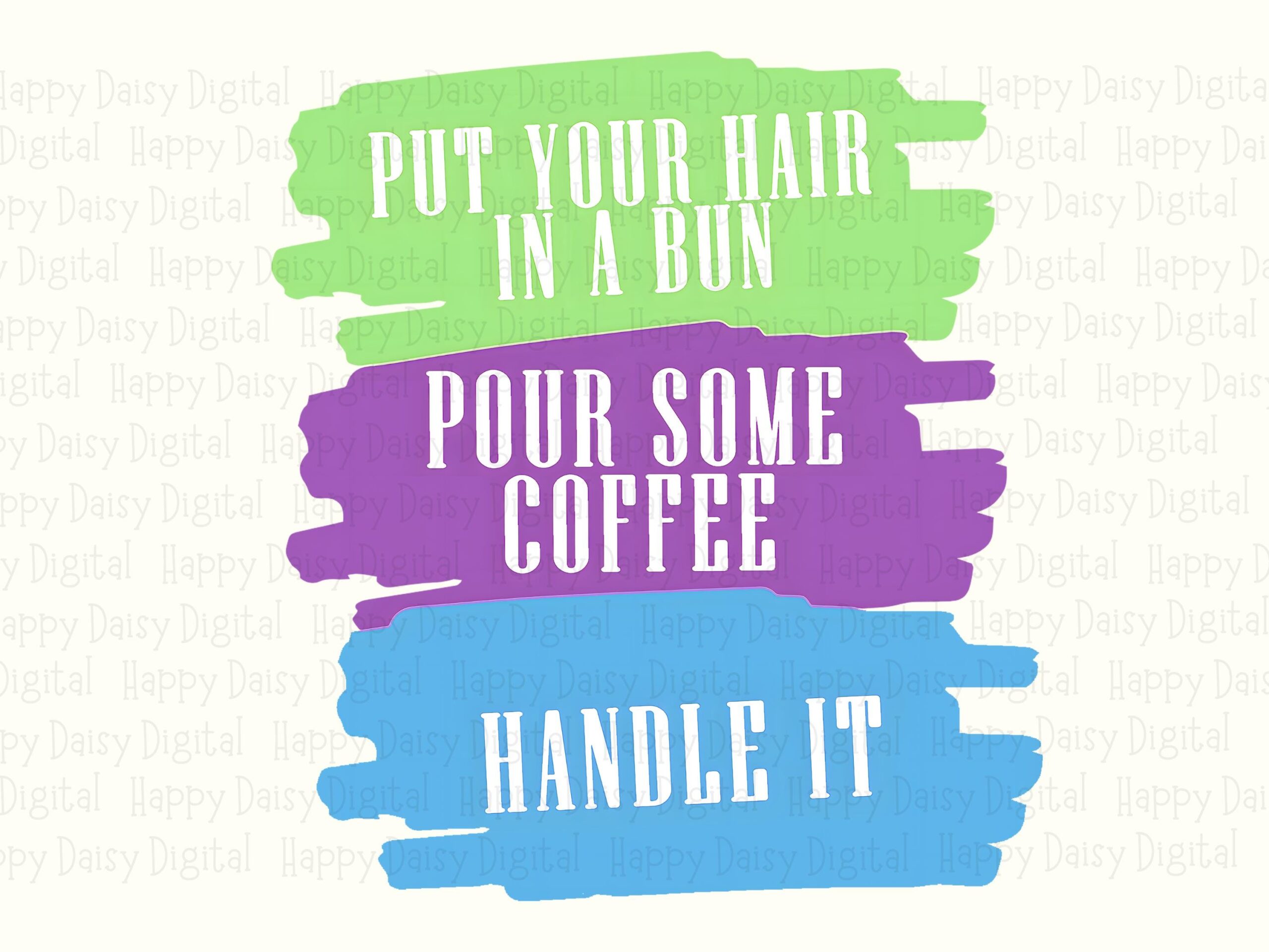 Hair In A Bun PNG, Brush Stroke Coffee Phrase, Mom Life Sublimation Design - Green, Purple, Blue, 300 DPI - Image 2