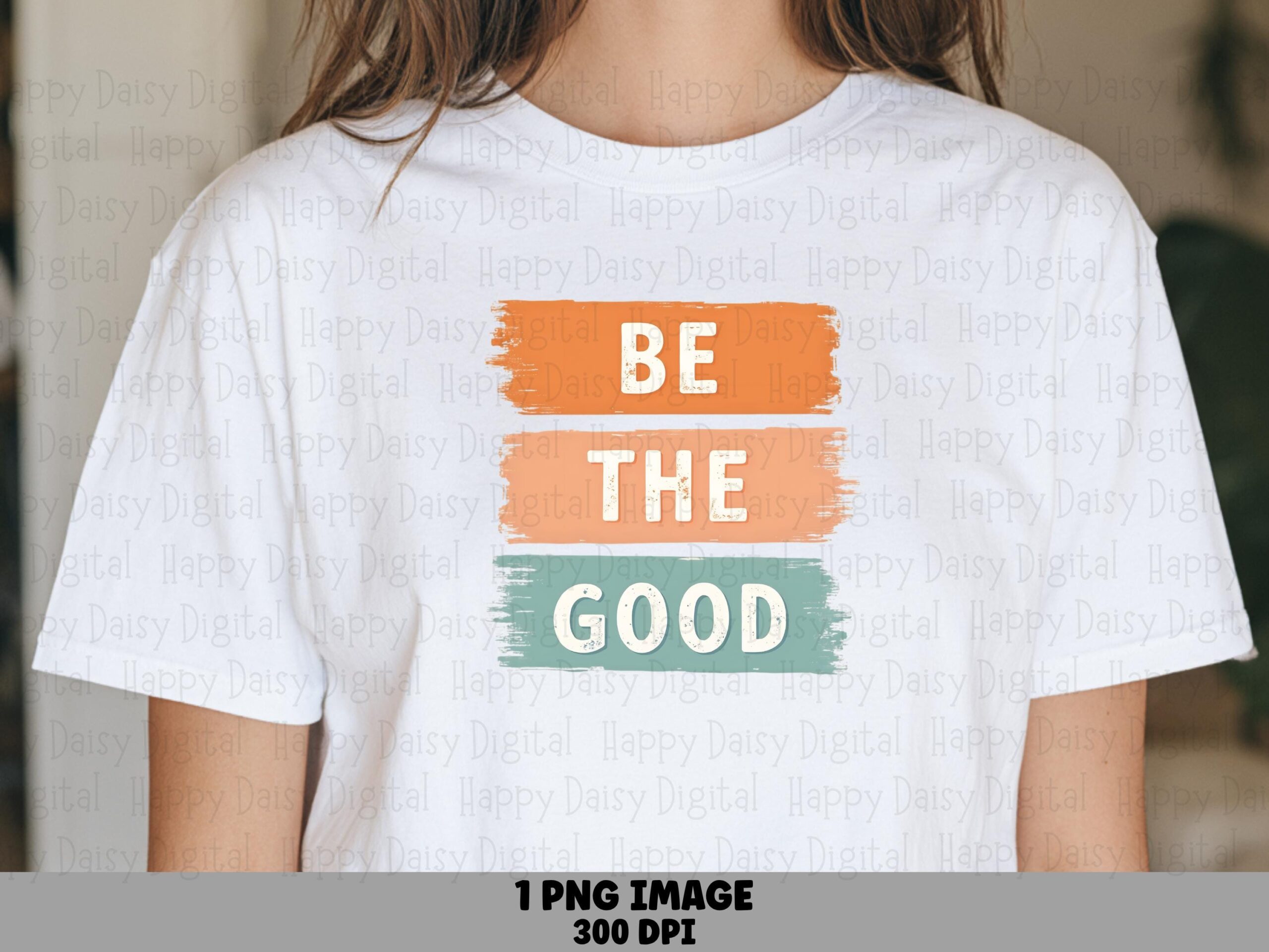 Be The Good, Brush Stroke Retro PNG | Sublimation DTF Print Design | Commercial Use, Orange Peach Sage Palette