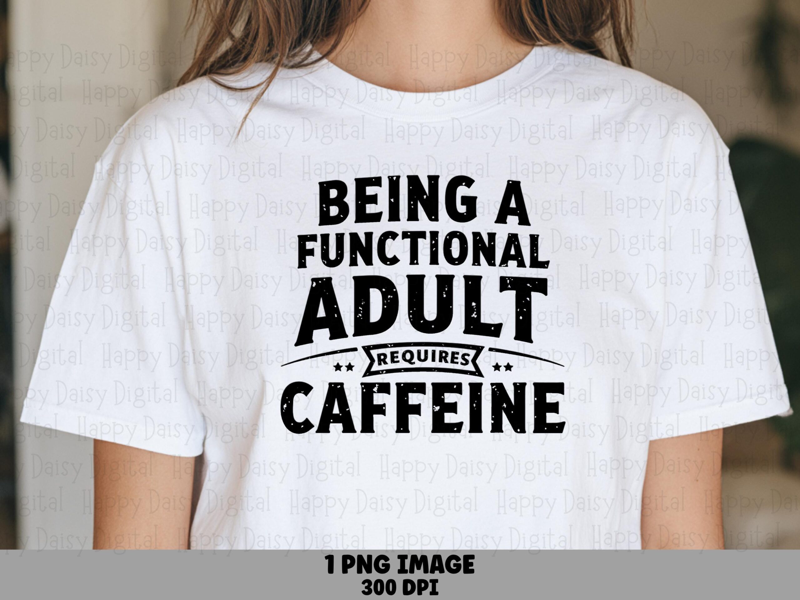 Caffeine PNG, Adulting Coffee Sublimation Design | Distressed Banner Typography | 300 DPI, Transparent