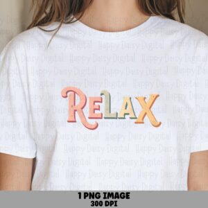 Relax Png, Retro Pastel Sublimation Design - Transparent 300 DPI, DTF Ready, POD Graphic, For Tumblers Mugs Tote