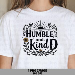Humble And Kind, Ornate Sunflower Design PNG, Sublimation DTF Ready | Transparent 300 DPI | Commercial Use