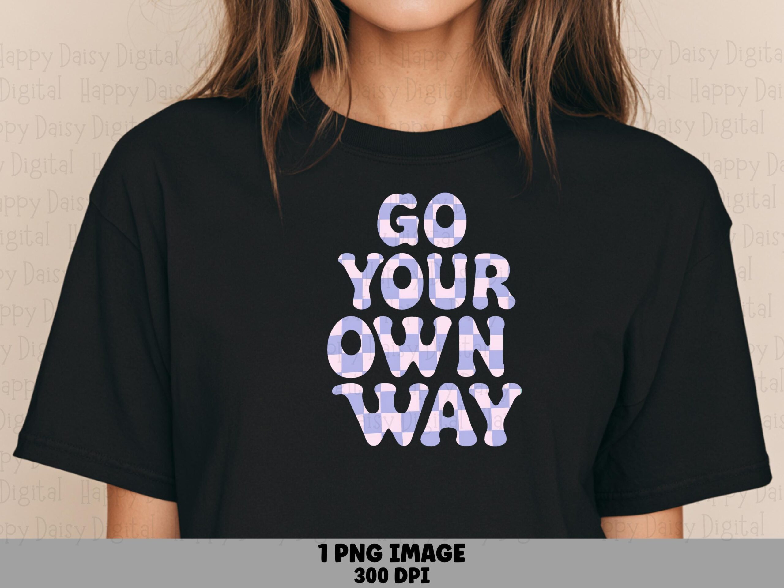 Go Your Own Way, Lavender Checkerboard Groovy PNG, Transparent 300 DPI | Sublimation, dtf , POD Design