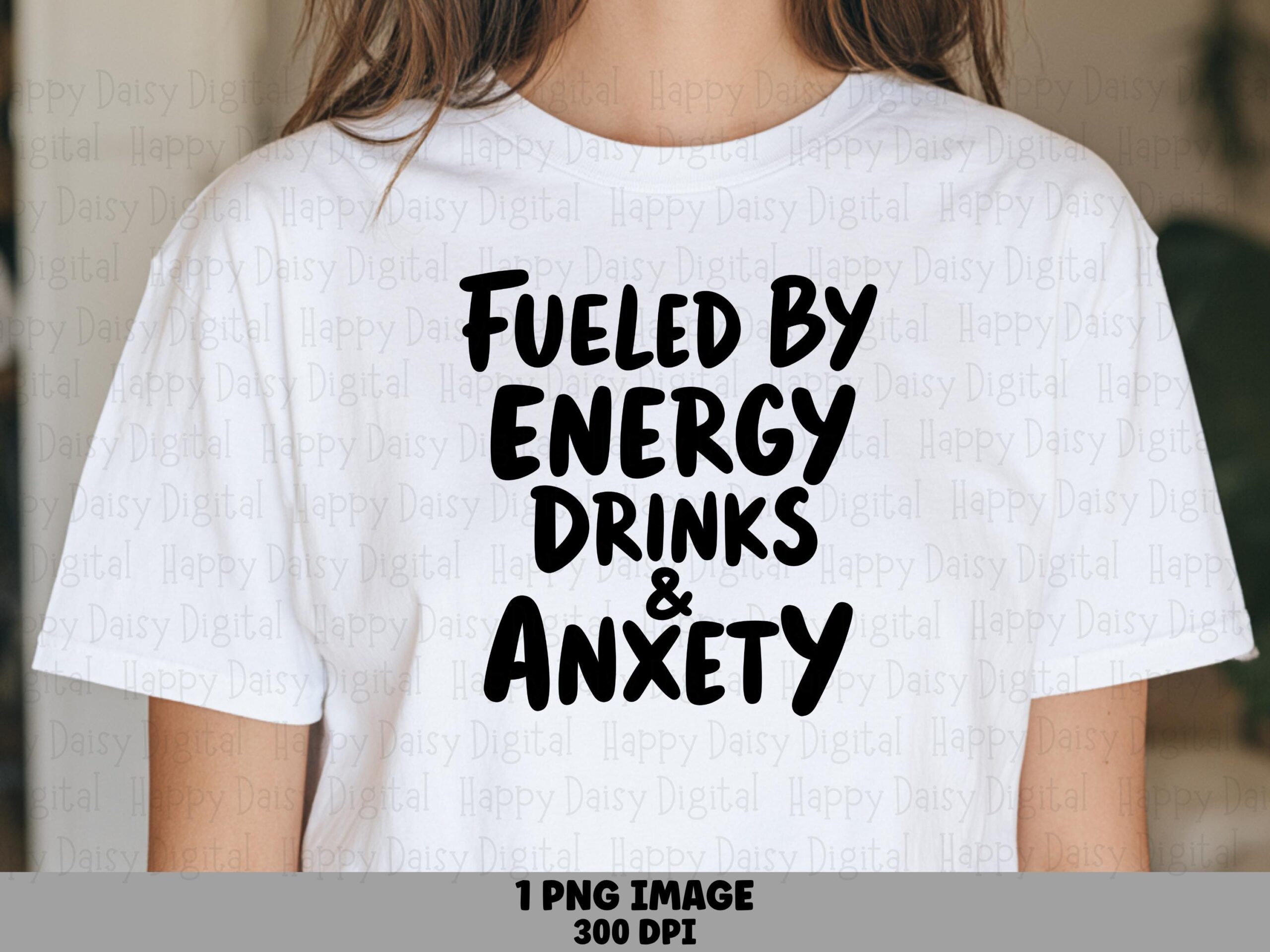 Energy Drinks PNG, Fueled By Anxiety Hand-Lettered Quote, Sarcastic Design | Sublimation Ready | Commercial Use